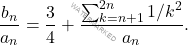 \[\frac{b_n}{a_n}= \frac{3}{4} + \frac{\sum_{k=n+1}^{2n}1/k^2}{a_n}.\]