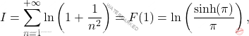 \[I=\sum_{n=1}^{+\infty} \ln \left( 1 +\frac{1}{n^{2}} \right) = F(1)=  \ln \left( \frac{\sinh(\pi)}{\pi} \right),\]