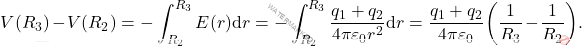 \begin{equation*} 	V(R_3)-V(R_2)=-\int_{R_2}^{R_3}E(r)\text{d} r =-\int_{R_2}^{R_3}{q_1+q_2\over 4\pi\varepsilon_0 r^2} \text{d} r ={q_1+q_2\over 4\pi\varepsilon_0}\bigg({1\over R_3}-{1\over R_2}\bigg).  \end{equation*}