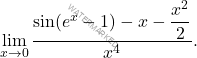 \[\displaystyle\lim_{x\to0} \dfrac{\sin(e^x-1)-x-\dfrac{x^2}{2}}{x^4}.\]