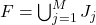 F= \bigcup_{j=1}^M J_j