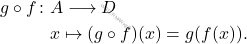 \begin{equation*} 				\begin{split} 					g\circ f\colon&A\longrightarrow D\\&x\mapsto (g\circ f)(x)=g(f(x)). 				\end{split} 		\end{equation*}