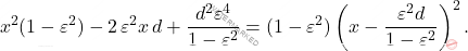 \begin{equation*} x^2(1-\varepsilon^2)-2\,\varepsilon^2x\,d+\dfrac{d^2\varepsilon^4}{1-\varepsilon^2}=(1-\varepsilon^2)\left(x-\dfrac{\varepsilon^2d}{1-\varepsilon^2}\right)^2. \end{equation*}