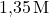 \text{1,35}\, \text{M}