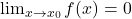 \lim_{x \to x_0} f(x)=0