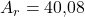 A_r = \text{40,08}