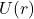 U(r)