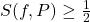 S(f,P) \geq \frac{1}{2}