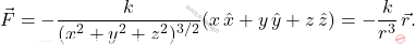 \begin{equation*} \vec{F}=-\dfrac{k}{(x^2+y^2+z^2)^{3/2}}(x\,\hat{x}+y\,\hat{y}+z\,\hat{z})=-\dfrac{k}{r^3}\,\vec{r}. \end{equation*}