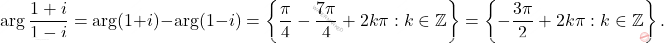 \[\arg\frac{1+i}{1-i}=\arg(1+i)-\arg(1-i)=\left\{\frac{\pi}{4}-\frac{7\pi}{4}+2k\pi:k\in\mathbb{Z}\right\}=\left\{-\frac{3\pi}{2}+2k\pi:k\in\mathbb{Z}\right\}.\]