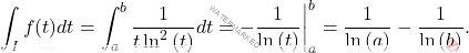 \begin{equation*}         \int_{I} f(t)dt=\int_a^b \frac{1}{t\ln^2{(t)}}dt=-\frac{1}{\ln{(t)}}\bigg|_a^b=\frac{1}{\ln{(a)}}-\frac{1}{\ln{(b)}}.     \end{equation*}