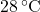 28 \, ^\circ\text{C}