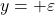 y=+\varepsilon