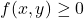 f (x,y)\geq 0