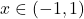 x \in (-1,1)