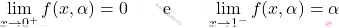 \[\lim_{x \rightarrow 0^+}f(x,\alpha)=0 \qquad \mbox{e} \qquad \lim_{x \rightarrow 1^-}f(x,\alpha)=\alpha\]