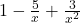 1 - \frac{5}{x} + \frac{3}{x^2}