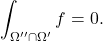 \begin{equation*} \int_{\Omega'' \cap \Omega'} f = 0. \end{equation*}