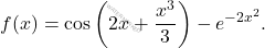 \[f(x)=\cos\left(2x+\dfrac{x^3}{3} \right)-e^{-2x^2}.\]