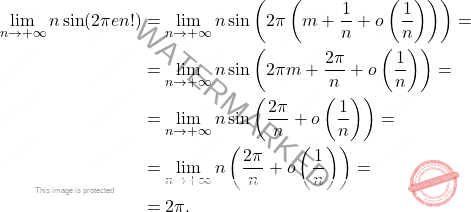 \[\begin{aligned} 	\lim_{n \to +\infty} n \sin(2\pi e n!)& = \lim_{n \to +\infty} n \sin\left( 2\pi \left(m+\dfrac{1}{n}+o\left(\dfrac{1}{n}\right)\right)\right) = 	\\ 	&= 	\lim_{n \to +\infty} n\sin \left(2 \pi m +\dfrac{2\pi}{n}+o\left(\dfrac{1}{n}\right)\right) =\\ 	& =\lim_{n \rightarrow +\infty}n\sin \left(\dfrac{2\pi}{n}+o\left(\dfrac{1}{n}\right)\right)= 	\\ 	&= 	\lim_{n \rightarrow +\infty}n \left(\dfrac{2\pi}{n}+o\left(\dfrac{1}{n}\right)\right)= 	\\ 	&=2\pi. \end{aligned}\]