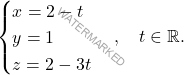 \[\begin{cases} 	x = 2 - t \\ 	y = 1 \\ 	z = 2 - 3t 	\end{cases}, \quad t \in \mathbb{R}.\]