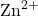\text{Zn}^{2+}