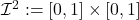 \mathcal I^2:=[0,1]\times[0,1]