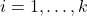 i=1, \dots,k