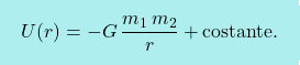 \begin{equation*} \boxcolorato{fisica}{U(r)=-G\,\dfrac{m_1\,m_2}{r}+\text{costante}.} \end{equation*}