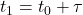 t_1 = t_0 +\tau