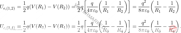 \begin{align*} 	U_{e,(1,2)}&={1\over 2}q(V(R_1)-V(R_2))={1\over 2}q\bigg[{q\over 4\pi\varepsilon_0}\bigg({1\over R_1}-{1\over R_2}\bigg)\bigg]={q^2\over 8\pi\varepsilon_0}\bigg({1\over R_1}-{1\over R_2}\bigg)\\[10pt] 	U_{e,(3,4)}&={1\over 2}q(V(R_3)-V(R_4))={1\over 2}q\bigg[{q\over 4\pi\varepsilon_0}\bigg({1\over R_3}-{1\over R_4}\bigg)\bigg]={q^2\over 8\pi\varepsilon_0}\bigg({1\over R_3}-{1\over R_4}\bigg). \end{align*}