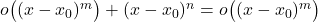 o\big((x-x_0)^m\big) + (x-x_0)^n = o\big((x-x_0)^m\big)