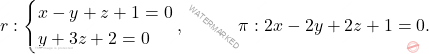 r: \begin{cases*} 			x-y+z+1=0 \\ y+3z+2= 0  		\end{cases*},\qquad\quad  \pi :2x-2y+2z+1=0.