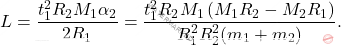 \[L=\dfrac{t^2_1R_2M_1\alpha_2}{2R_1} =\dfrac{t^2_1R_2M_1\left( M_1R_2-M_2R_1\right)}{R_1^2R^2_2(m_1+m_2)}.\]
