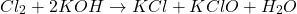 \[  Cl_2 + 2KOH \rightarrow KCl + KClO + H_2O \]