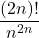 \dfrac{(2n)!}{n^{2n}}