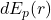 dE_{p}(r)