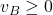 v_B \geq 0