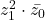 z_1^2\cdot \bar{z_0}