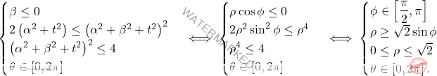 \[\begin{cases} 		\beta\leq 0\\ 		2 \left(\alpha^2+t^2\right)\leq \left(\alpha^2+\beta^2+t^2 \right)^2\\ 		\left(\alpha^2+\beta^2+t^2 \right)^2\leq 4 		\\  		\theta \in [0,2 \pi] 	\end{cases} 	\iff  	\begin{cases} 		\rho \cos \phi \leq 0\\ 		2 \rho^2 \sin^2 \phi \leq \rho^4\\ 		\rho^4 \leq 4 		\\  		\theta \in [0,2 \pi] 	\end{cases} 	\iff 	\begin{cases} 		\phi \in \left[\dfrac{\pi}{2},\pi\right]\\ 		\rho\geq \sqrt{2}\sin \phi \\ 		0 \leq \rho \leq \sqrt{2}\\ 		\theta \in \left[0,2 \pi\right]. 	\end{cases}\]