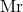 \text{Mr}