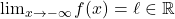 \lim_{x \to -\infty} f(x)= \ell \in \mathbb{R}