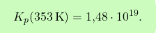 \[\boxcolorato{chimica}{K_p(353 \, \text{K})=\text{1,48} \cdot 10^{19}.}\]