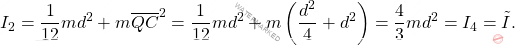 \begin{equation*} I_2=\dfrac{1}{12}md^2+m\overline{QC}^2=\dfrac{1}{12}md^2+m\left(\dfrac{d^2}{4}+d^2\right)=\dfrac{4}{3}md^2=I_4=\tilde{I}. \end{equation*}
