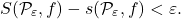 \begin{equation*} S(\mathcal P_\varepsilon, f) - s(\mathcal P_\varepsilon, f) < \varepsilon. \end{equation*}