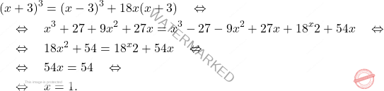 \[\begin{aligned} 	& (x+3)^3=(x-3)^3+18x(x+3) \quad \Leftrightarrow \quad \\ 	& \quad \Leftrightarrow \quad  	x^3+27+9x^2+27x = x^3-27-9x^2+27x+18^x2+54x \quad \Leftrightarrow \quad \\ 	& \quad \Leftrightarrow \quad  	18x^2+54 = 18^x2+54x \quad \Leftrightarrow \quad \\ 	& \quad \Leftrightarrow \quad  	54x = 54 \quad \Leftrightarrow \quad \\ 	& \quad \Leftrightarrow \quad  	x=1. \end{aligned}\]
