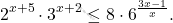 \[2^{x+5} \cdot 3^{x+2} \le 8 \cdot 6^{\frac{3x-1}{x}}.\]