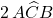 2\,A\widehat{C}B