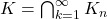 K= \bigcap_{k = 1}^{\infty}K_n