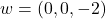 w=(0,0,-2)